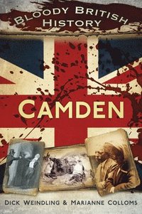 bokomslag Bloody British History: Camden