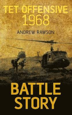 Battle Story: Tet Offensive 1968 1