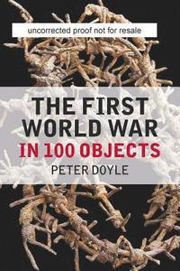 bokomslag The First World War in 100 Objects