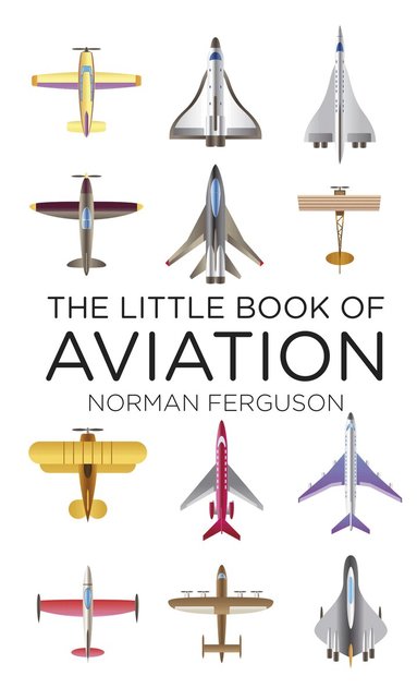 Norman Ferguson - Little Book of Aviation, Inbunden