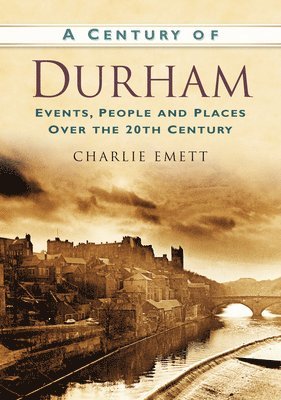 A Century of Durham 1