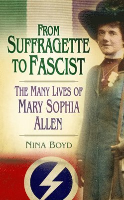 From Suffragette to Fascist 1