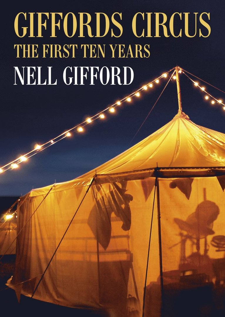 Nell Gifford - Giffords Circus, Inbunden