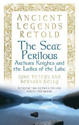 bokomslag Ancient Legends Retold: The Seat Perilous