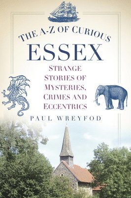 The A-Z of Curious Essex 1