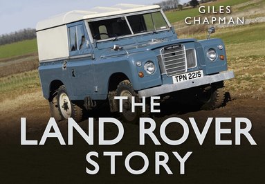 Giles Chapman - Land Rover Story, Inbunden