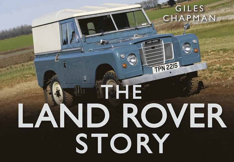 Giles Chapman - Land Rover Story, Inbunden