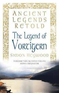 bokomslag Ancient Legends Retold: The Legend of Vortigern