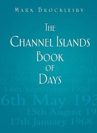 bokomslag The Channel Islands Book of Days