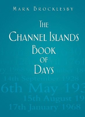 bokomslag The Channel Islands Book of Days