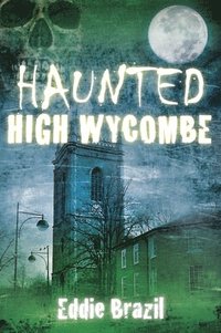 bokomslag Haunted High Wycombe