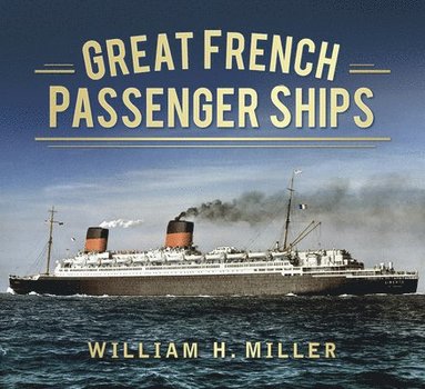 bokomslag Great French Passenger Ships