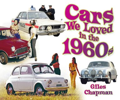 Giles Chapman - Cars We Loved in the 1960s, Häftad