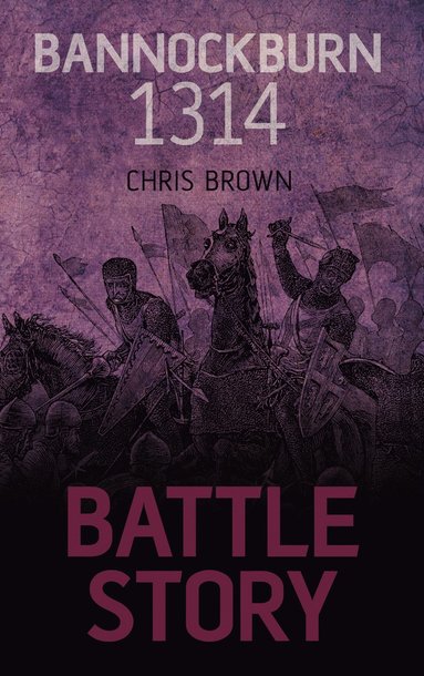 bokomslag Battle Story: Bannockburn 1314