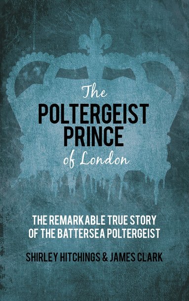 James Clark, Shirley Hitchings - Poltergeist Prince of London, Häftad