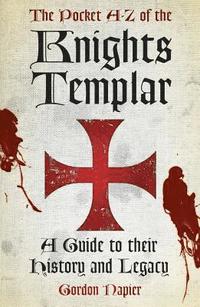 bokomslag The Pocket A-Z of the Knights Templar