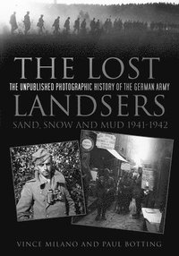 bokomslag The Lost Landsers: Sand, Snow and Mud 1941-1942