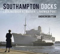 bokomslag Southampton Docks