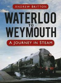 bokomslag Waterloo to Weymouth