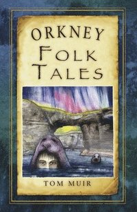 bokomslag Orkney Folk Tales