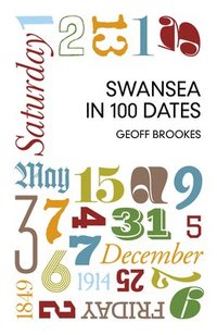 bokomslag Swansea in 100 Dates