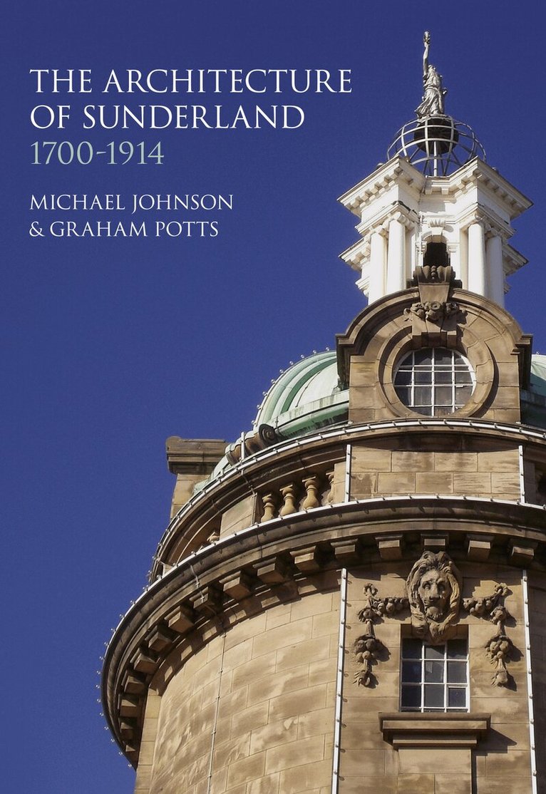 Graham Potts, Michael Johnson - Architecture of Sunderland, Inbunden. Tillgänglighet: Tillfälligt slut