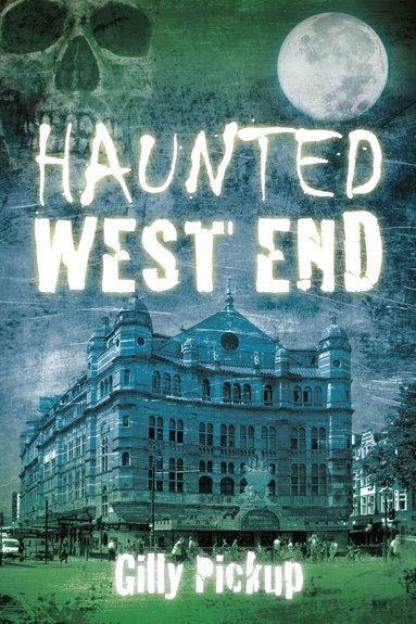 Gilly Pickup - Haunted West End, Häftad