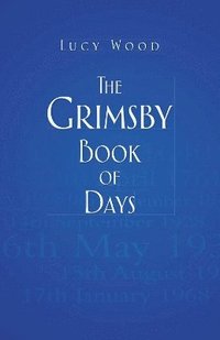 bokomslag The Grimsby Book of Days