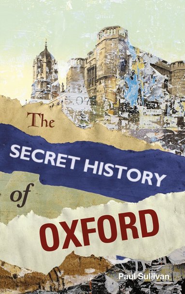 Paul Sullivan - Secret History of Oxford, Häftad