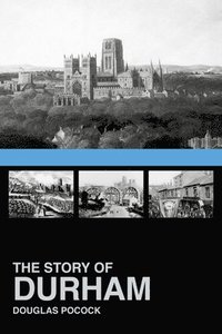bokomslag Story of Durham