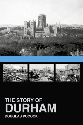 bokomslag The Story of Durham