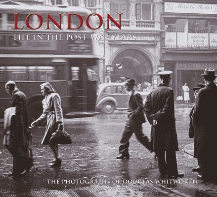 London - Life in the Post-War Years 1