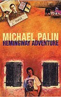 bokomslag Michael Palin's Hemingway Adventure