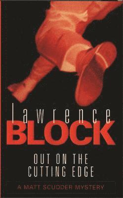 Lawrence Block - Out On The Cutting Edge, Häftad