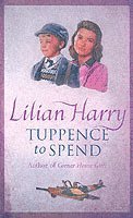 Lilian Harry - Tuppence To Spend, Häftad
