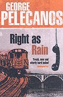 George Pelecanos - Right As Rain, Häftad