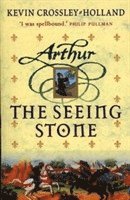 Kevin Crossley-Holland - Arthur: The Seeing Stone, Häftad