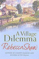 Rebecca Shaw - Village Dilemma, Häftad