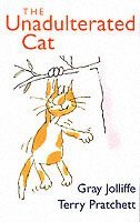 Terry Pratchett - Unadulterated Cat, Inbunden
