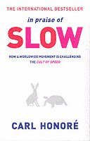 In Praise of Slow 1