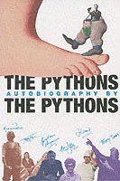 Graham Chapman (Estate), John Cleese, Terry Gilliam, Eric Idle, Terry Jones, Michael Palin, Bob McCabe - Pythons' Autobiography By The Pythons, Häftad