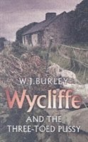 W.J. Burley, W. J. Burley - Wycliffe and the Three Toed Pussy, Häftad