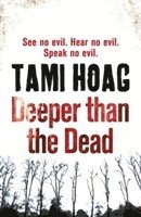 Tami Hoag - Deeper than the Dead, Häftad