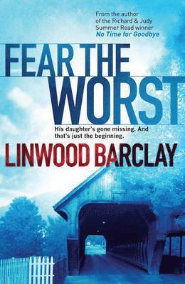Linwood Barclay - Fear the Worst, Häftad