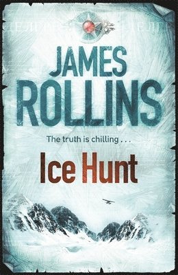 James Rollins - Ice Hunt, Häftad