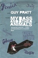 Guy Pratt - My Bass and Other Animals, Häftad