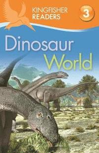 bokomslag Kingfisher Readers: Dinosaur World (Level 3: Reading Alone with Some Help)