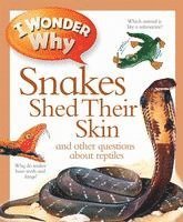 bokomslag I Wonder Why Snakes Shed Their Skin