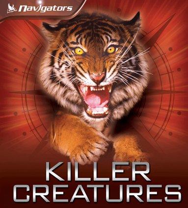 Claire Llewellyn - Navigators: Killer Creatures, Häftad