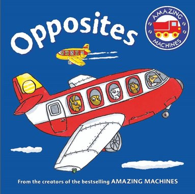 Tony Mitton - Amazing Machines First Concepts: Opposites, Kartonnage